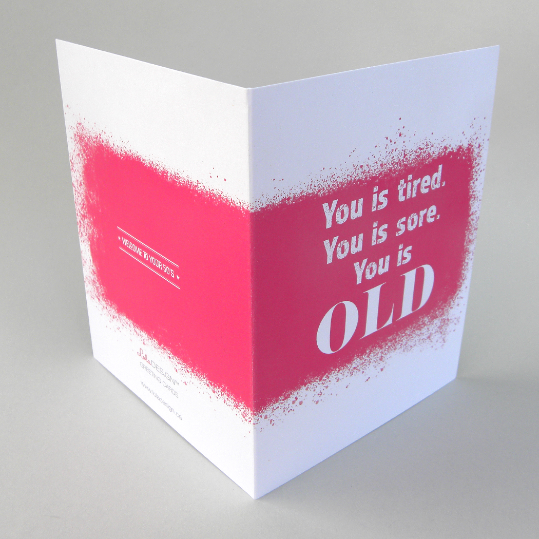 Welcome to your 50's- You is OLD card