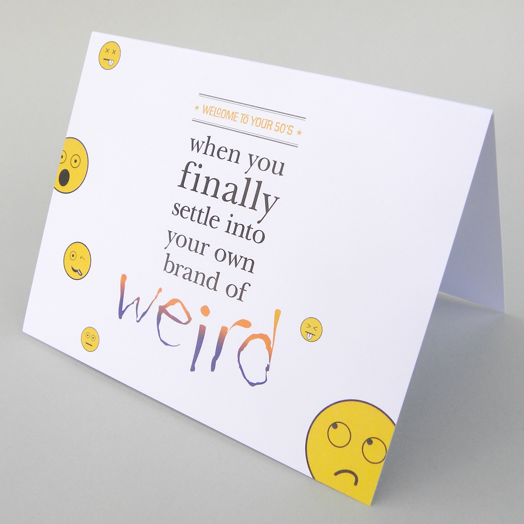 Welcome to your 50's- "Weird" Card