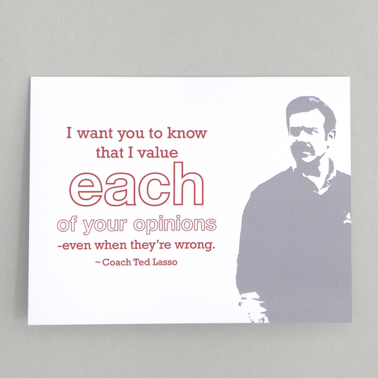 Ted Lasso "opinions" card